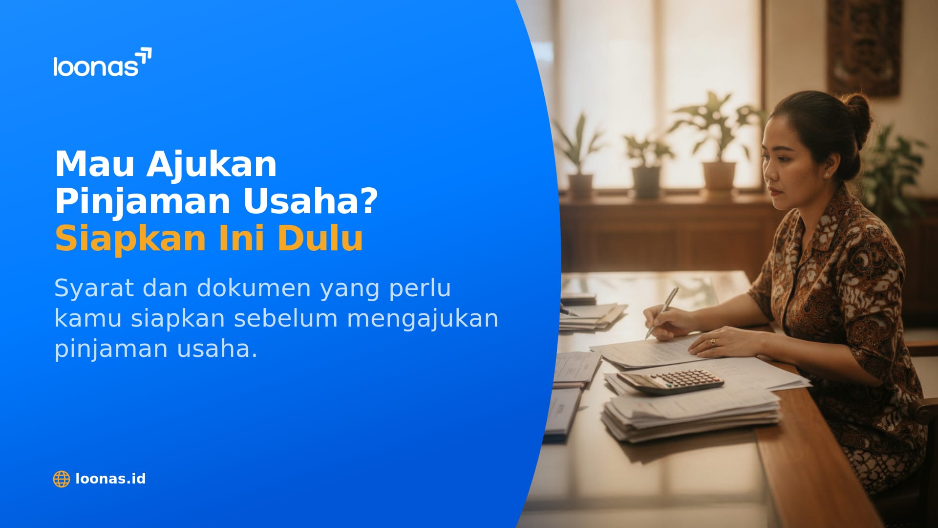Ilustrasi artikel Syarat Pengajuan Pinjaman Usaha: Laporan Keuangan yang Dibutuhkan