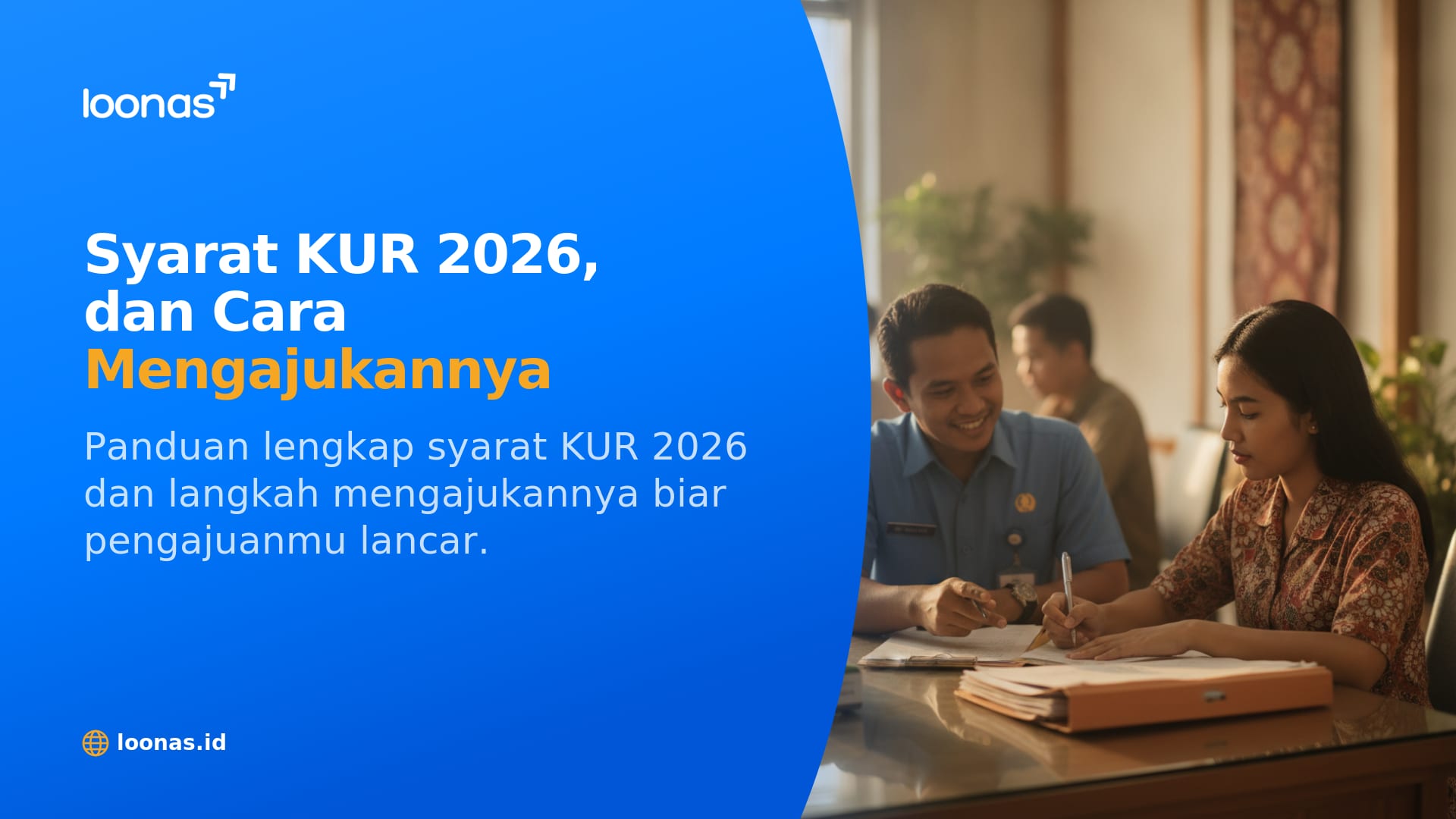 Ilustrasi artikel Syarat KUR 2026: Plafon, Bunga, dan Cara Mengajukan